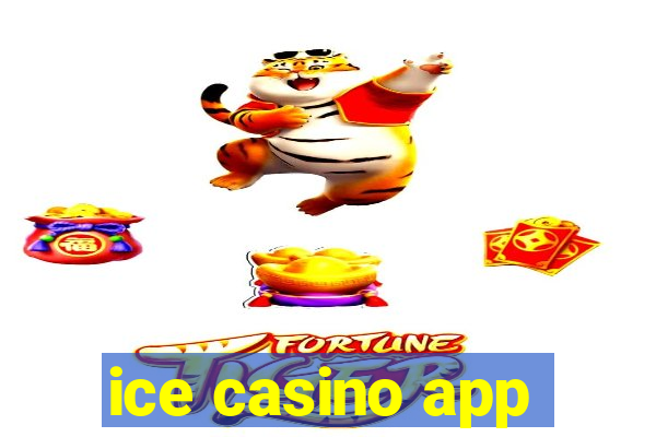 ice casino app